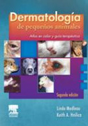 Dermatología de pequeños animales (Atlas en Color y Guía Terapéutica) - Medleau/Hnilica 