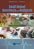 Small Animal Anesthesia and Analgesia - G.Carroll