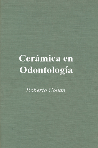 Cerámica en odontología - Roberto Cohan