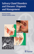 Salivary Gland Disorders and Diseases: Diagnosis and Management - Bradley / Guntinas-Lichius