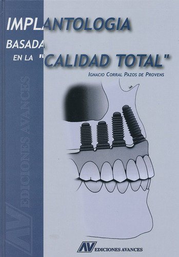 Implantología basada en la calidad total - I.Corral