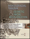 Maxillofacial Trauma and Esthetic Facial Reconstruction - P.Ward Booth