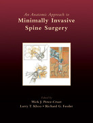 An Anatomic Approach to Minimally Invasive Spine Surgery -  Perez-Cruet / Khoo / Fessler