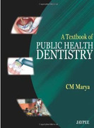 A Textbook of Public Health Dentistry - Marya