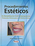 Procedimientos Estéticos en Rehabilitación Oral Contemporánea. Protocolos Clínicos para una Práctica exitosa + DVD - Quintero