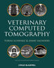 Veterinary Computed Tomography - Schwarz / Saunders