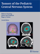 Tumors of the Pediatric Central Nervous System - Keating / Goodrich / Packer