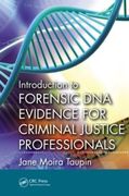 Introduction to Forensic DNA Evidence for Criminal Justice Professionals - Moira