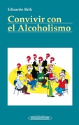 Convivir con el Alcoholismo - Eduardo Brik