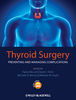 Thyroid Surgery: Preventing and Managing Complications - Miccoli / Terris / N. Minuto / W. Seybt 