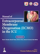 Manual of Extracorporeal Membrane Oxygenation (ECMO) in the ICU - Malhotra Kapoor