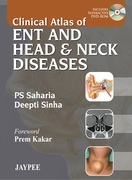 Clinical Atlas of ENT and Head & Neck Diseases - Saharia / Sinha