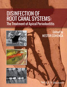 DISINFECTION OF ROOT CANAL SYSTEMS: THE TREATMENT OF APICAL PERIODONTITIS - Cohenca