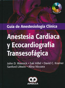 Anestesia cardiaca y ecocardiografia transesofagica. Guía de anestesiología clínica + DVD - Wasnick