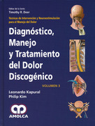 Diagnóstico, Manejo y Tratamiento del Dolor Discogénico. Volumen 3 - Kapural /Kim