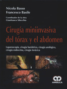 Cirugia miniinvasiva del torax y el abdomen. Laparoscopia, cirugia bariatrica, cirugia urologica, cirugia endocrina y cirugia toracica - Basso