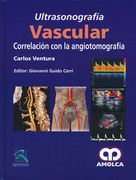 Ultrasonografía vascular. Correlación con la angiotomografía - Ventura