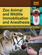 ZOO ANIMAL AND WILDLIFE IMMOBILIZATION AND ANESTHESIA - West