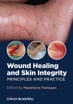 Wound Healing and Skin Integrity - Madeleine Flanagan