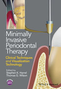 MINIMALLY INVASIVE PERIODONTAL THERAPY: CLINICAL TECHNIQUES AND VISUALIZATION TECHNOLOGY - Harrel