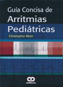 Guía Concisa de Arritmias Pediátricas - Christopher Wren