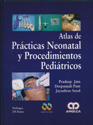 Atlas de Prácticas Neonatal y Procedimientos Pediátricos -  Jain/ Pant/ Sood
