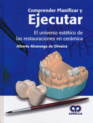 COMPRENDER PLANIFICAR Y EJECUTAR EL UNIVERSO ESTETICO DE LAS RESTAURACIONES EN CERAMICAS - Alvarenga