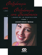 ORTODONCIA CON EXCELENCIA: LOGRO DE LA PERFECCION - Barbosa 2 Vols.