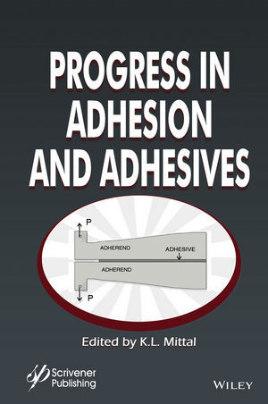 PROGRESS IN ADHESION AND ADHESIVES - Mittal