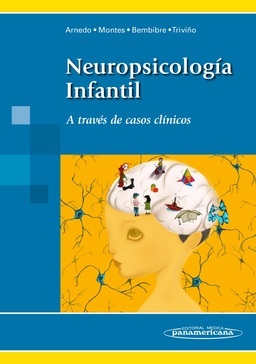 NEUROPSICOLOGIA INFANTIL - Arnedo / Bembibre / Montes / Triviño