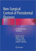 NON-SURGICAL CONTROL OF PERIODONTAL DISEASES - Levi /Rudy /Jeong /Coleman