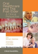 ORAL HEALTHCARE AND THE FRAIL ELDER - MacEntee