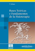 BASES TEORICAS Y FUNDAMENTOS DE LA FISIOTERAPIA - Gallego