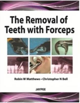 THE REMOVAL OF TEETH WITH FORCEPS + DVD - Matthews