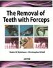 THE REMOVAL OF TEETH WITH FORCEPS + DVD - Matthews