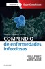 MANDELL, DOUGLAS Y BENNETT. COMPENDIO DE ENFERMEDADES INFECCIOSAS - Bennett