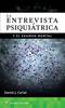 LA ENTREVISTA PSIQUIATRICA Y EL EXAMEN MENTAL - Carlat