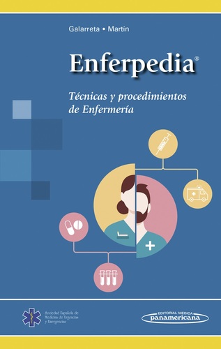 ENFERPEDIA. TECNICAS Y PROCEDIMIENTOS DE ENFERMERIA - Galarreta