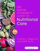 THE DENTAL HYGIENIST'S GUIDE TO NUTRITIONAL CARE - Cynthia Stegeman / Judi Davis