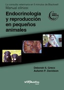 ENDOCRINOLOGÍA Y REPRODUCCIÓN EN PEQUEÑOS ANIMALES. La consulta veterinaria en 5 minutos. - Greco / Davidson