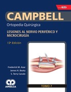 CAMPBELL Ortopedia Quirúrgica Tomo 7 13ed Lesiones al Nervio Periférico y Microcirugía - Azar / Beaty / Canale