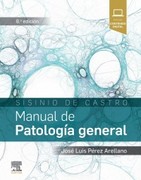 SISINIO DE CASTRO MANUAL DE PATOLOGÍA GENERAL 8ed - Pérez Arellano