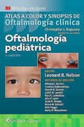 OFTALMOLOGIA PEDIÁTRICA Atlas a Color y Sinopsis de Oftalmología Clínica 2ed - Nelson 