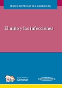 EL NIÑO Y LAS INFECCIONES SERIES DE PEDIATRIA - Bologna / Garrahan / Rosanova