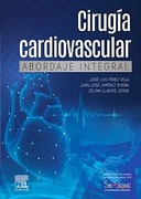 Cirugía cardiovascular. Abordaje integral.Pérez Vela, Jiménez Rivera & Llanos Jorge