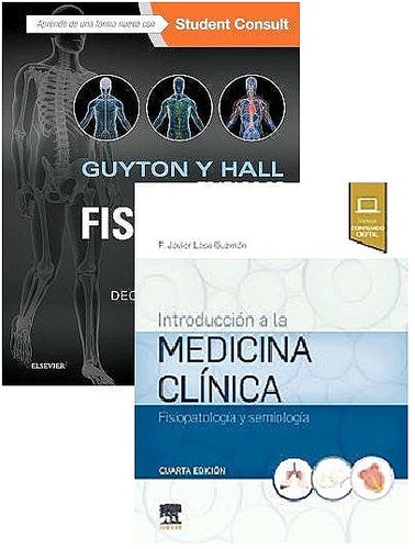 PACK GUYTON Y HALL TRATADO DE FISIOLOGIA MEDICA 13ED + INTRODUCCION A LA MEDICINA CLINICA FISIOPATOLOGIA Y SEMIOLOGIA