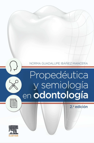 Propedéutica y semiología en odontología 2ed.-Ibáñez, N.G