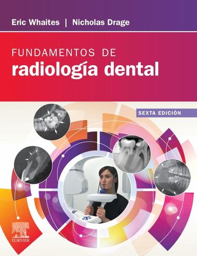 Fundamentos de radiología dental 6ª ed. Whaites