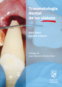 Traumatología dental de un vistazo - Alani / Calvert