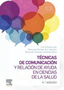 TECNICAS DE COMUNICACION Y RELACION DE AYUDA EN CIENCIAS DE LA SALUD 4ed - Cibanal